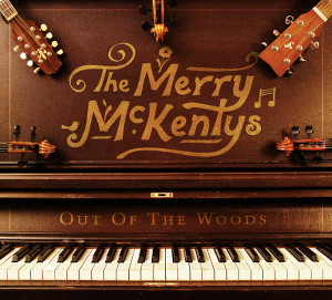 Out of the Woods by The Merry McKentys