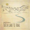 Tatla Lake to Trail - Awakeneers